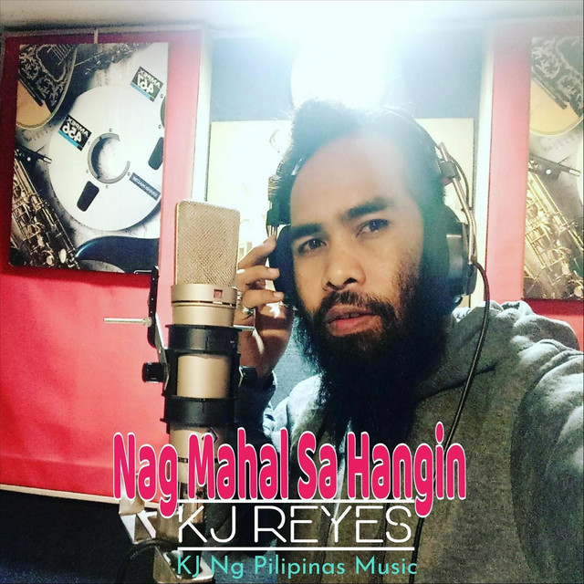 Nag Mahal Sa Hangin - Single by KJ Reyes | Spotify
