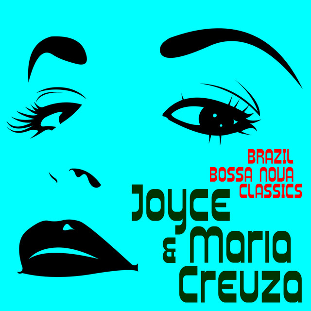 Brazil Bossa Nova Classcis Presents Joyce & Maria Creuza cover art