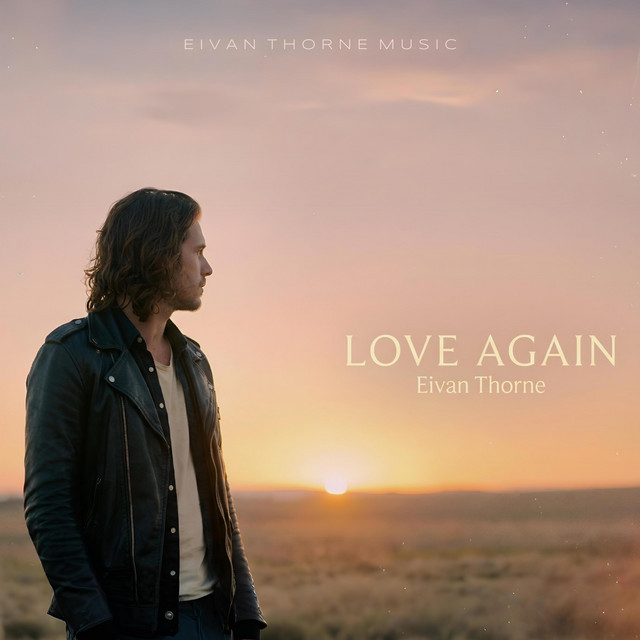 Love Again - Single by Eivan Thorne | Spotify