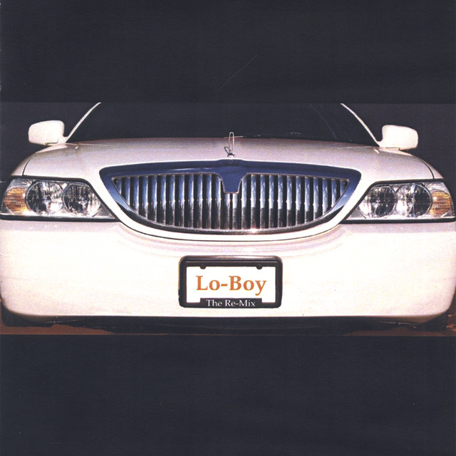 The Re-Mix - Album by Lo-Boy | Spotify