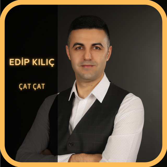 Çat Çat - Single by Edip Kılıç | Spotify