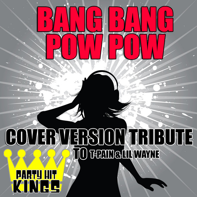 Bang Bang Pow Pow
