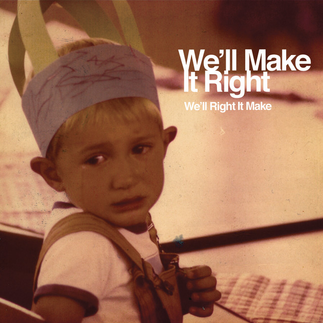 We'll Right It Make cover art