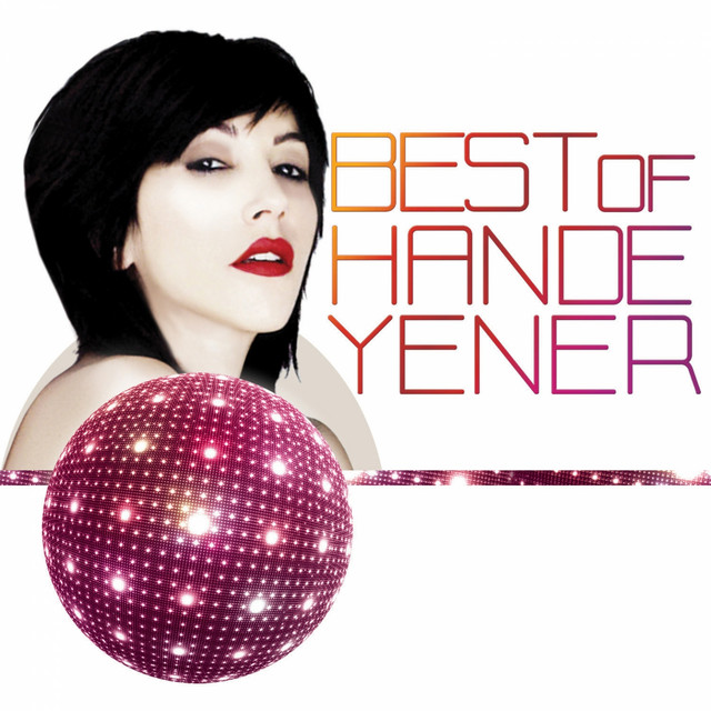 Best of Hande Yener - Compilation by Hande Yener | Spotify