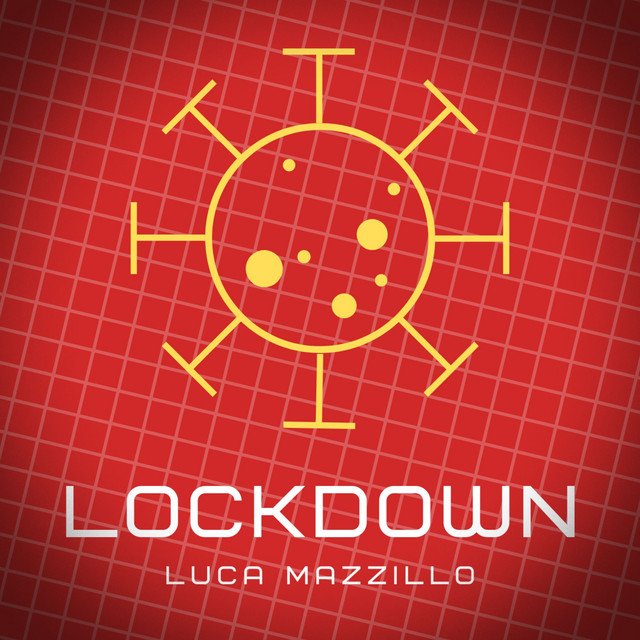 Luca Mazzillo – Lockdown