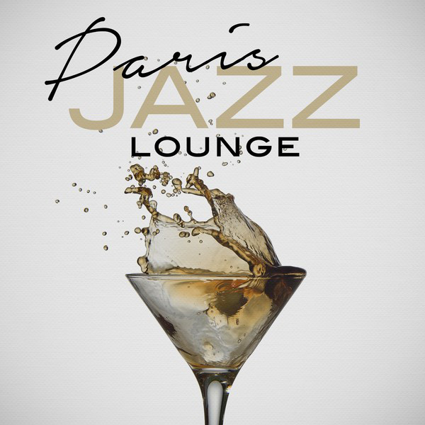 Paris Jazz Lounge - Compilation by Various Artists | Spotify