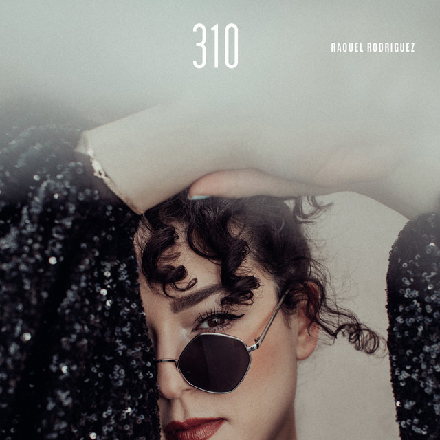 [サイン付レコード] Raquel Rodriguez The 310 2LP 310 - Album by Raquel Rodriguez | Spotify