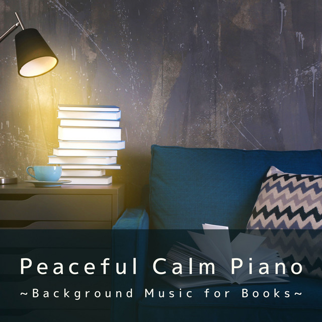 Peaceful Calm Piano ~Background Music for Books~ cover art