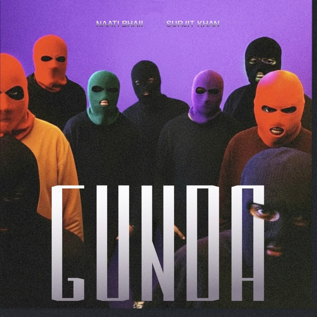 Gunda by Naati Bhaii