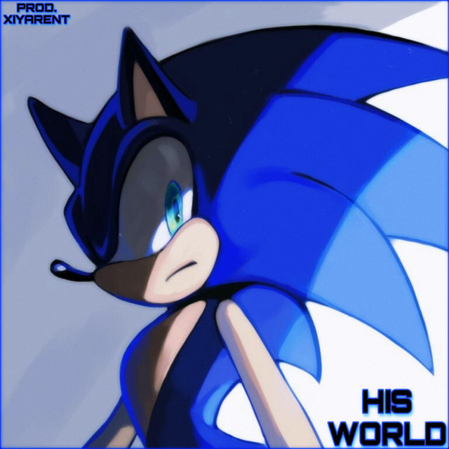 His World (Prod. Xiyarent) [from Sonic the Hedgehog] - Single by
