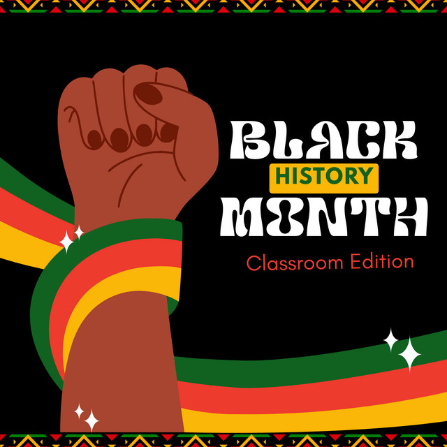 Black History Month: Classroom Edition