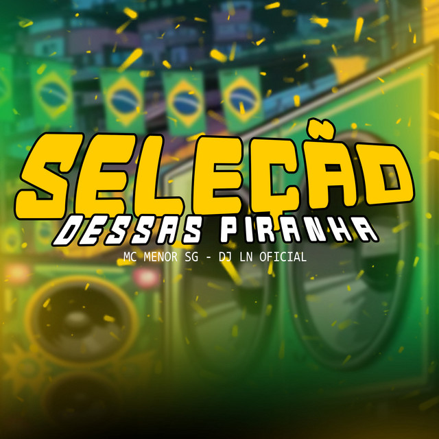 Seleção Dessas Piranha