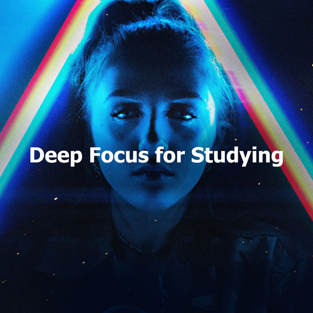 Deep Focus for Studying - Album by Focus and Concentration | Spotify