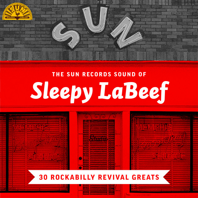 The Sun Records Sound of Sleepy LaBeef (30 Rockabilly Revival Greats) cover art