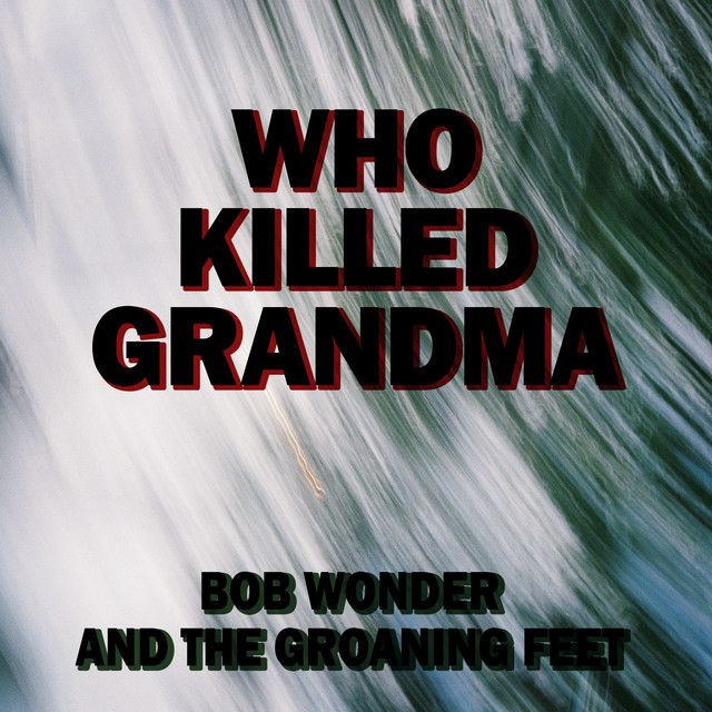 BPM and key for songs by Bob Wonder and The Groaning Feet | Tempo for ...