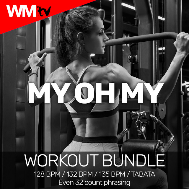 My Oh My - Workout Remix 128 Bpm