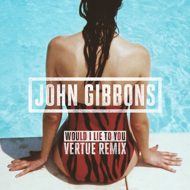 Would I Lie to You - Vertue Remix