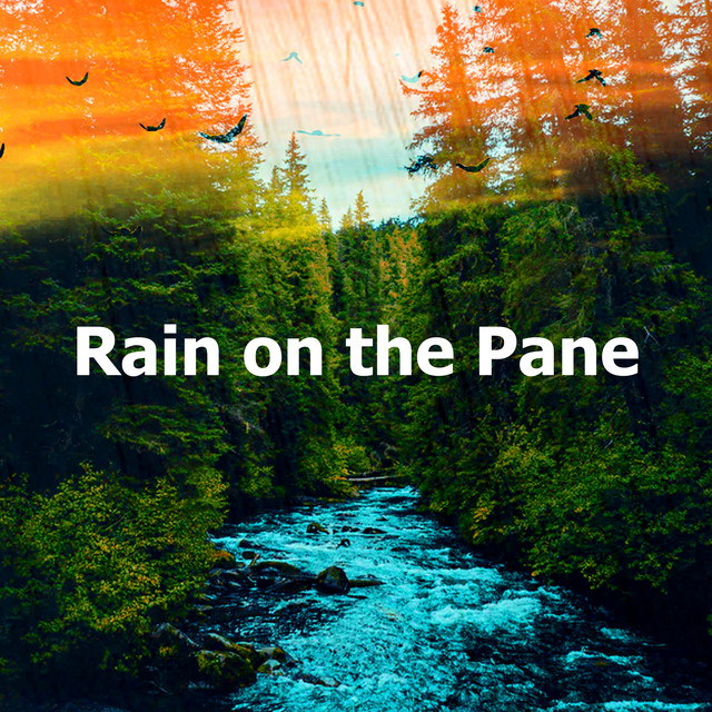 Rain on the Pane - Album by Ambiente | Spotify
