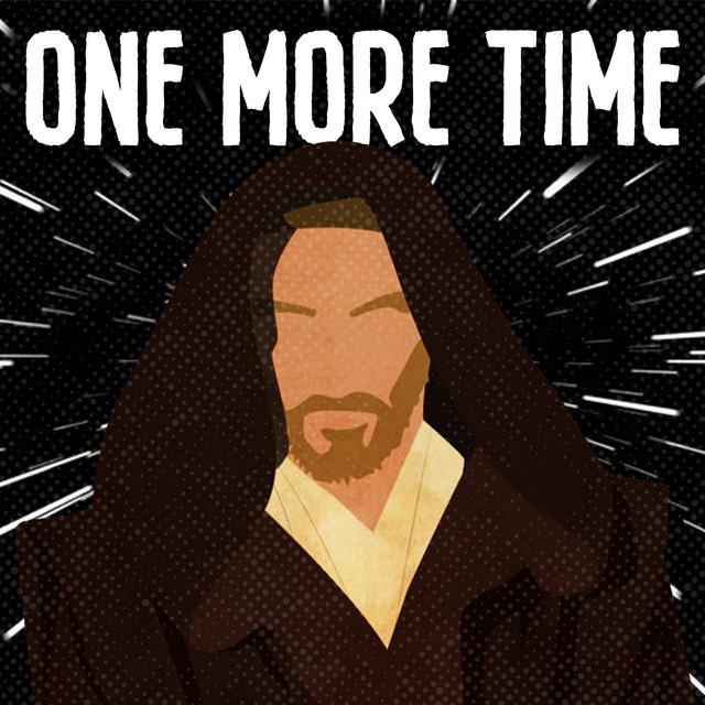 One More Time (Obi-Wan Kenobi Rap)