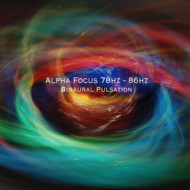 Alpha Focus 78hz - 86hz - Single by Binaural Pulsation | Spotify