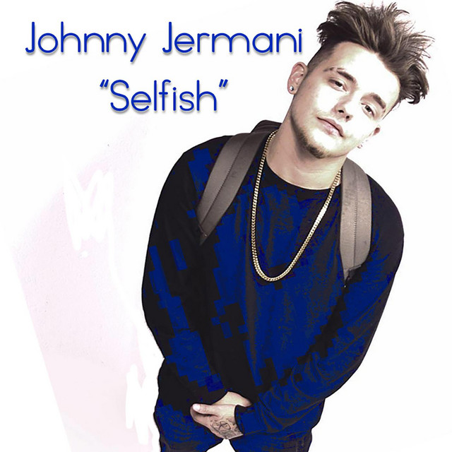 洋楽 G RAP!!SELFISH/L.O.U. NOTHIN Selfish - song and lyrics by Johnny Jermani | Spotify