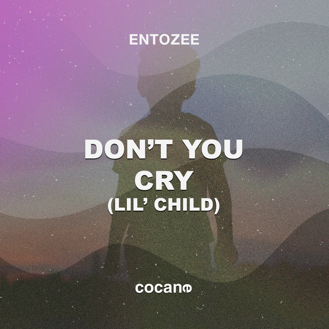 Don't You Cry (Lil' Child)