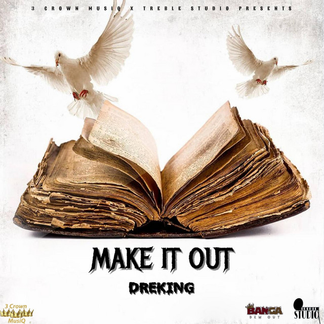 MAKE IT OUT - Single by DreKing | Spotify