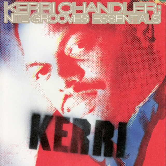 米12” Kerri Chandler Coro KNG111 Nite Grooves /00250 Nite Grooves Essentials - Compilation by Kerri Chandler | Spotify