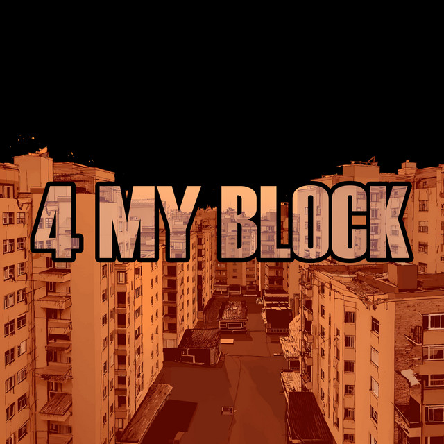 4 MY BLOCK