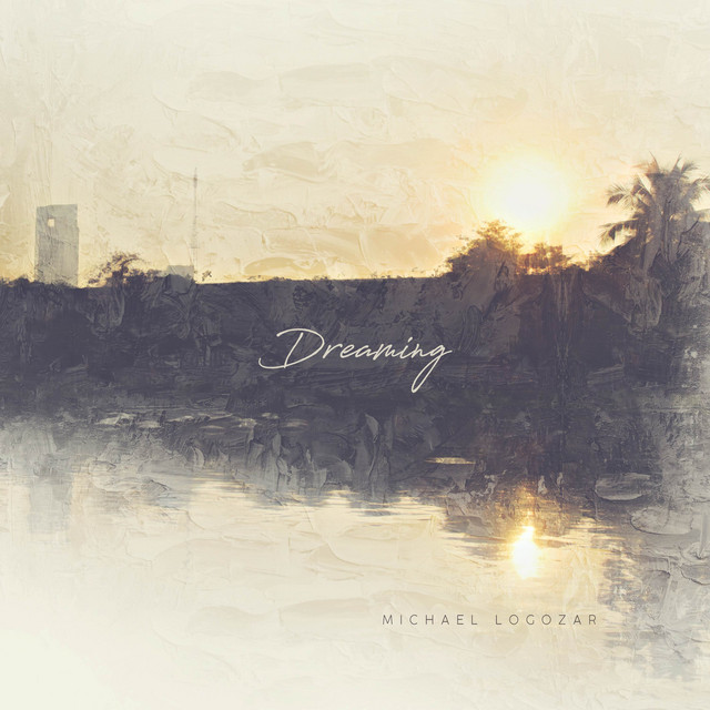 Dreaming - Single by Michael Logozar | Spotify
