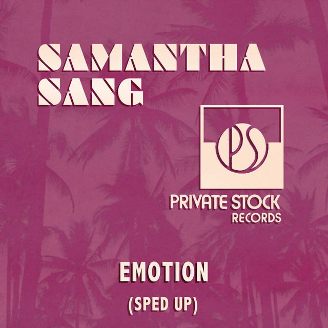 Emotion (Sped Up) by Samantha Sang