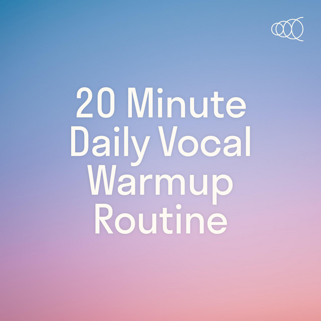 20 Minute Daily Vocal Warmup Routine cover