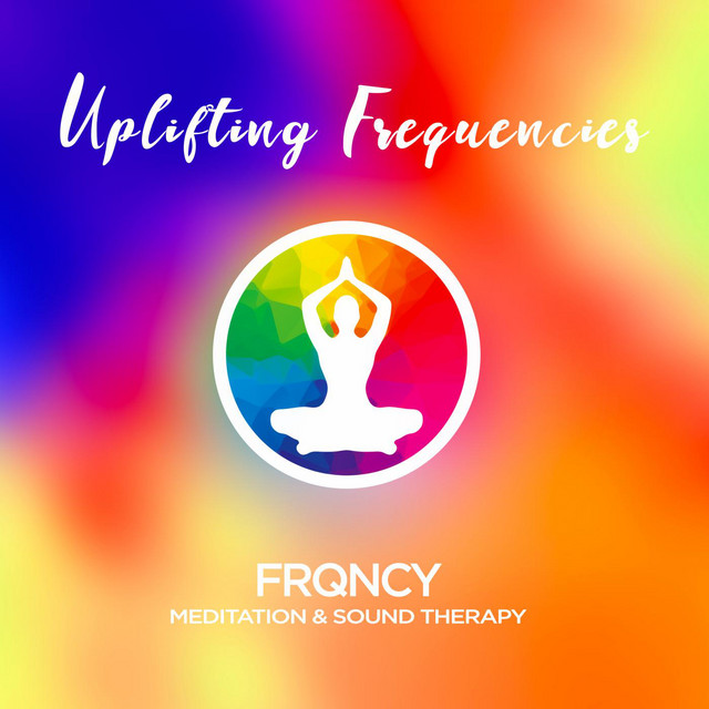 Uplifting Frequencies - Meditation & Sound Therapy cover art