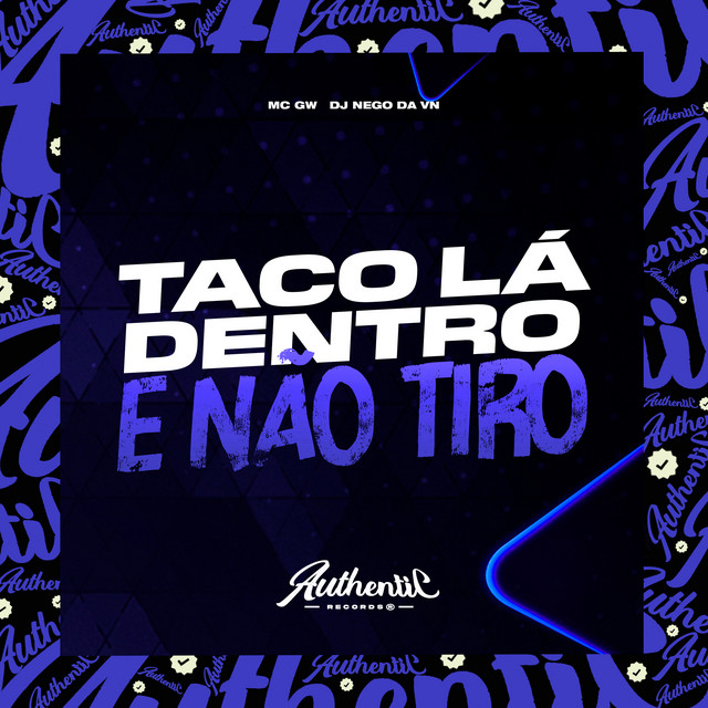 Taco La Dentro e Não Tiro