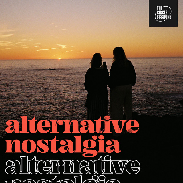 alternative nostalgia by The Circle Sessions cover art
