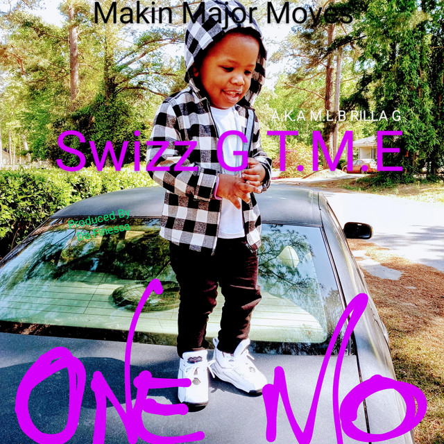 ONE MO - Single by Swizz G T.M.E | Spotify