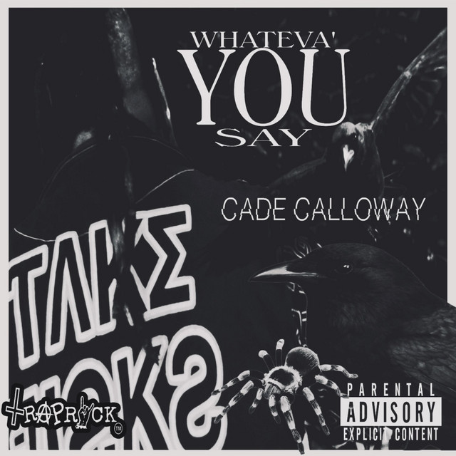 Whateva’ You Say