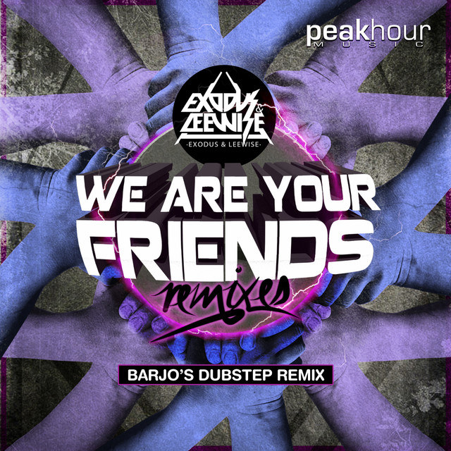 We Are Your Friends (Barjo's Dubstep Remix)