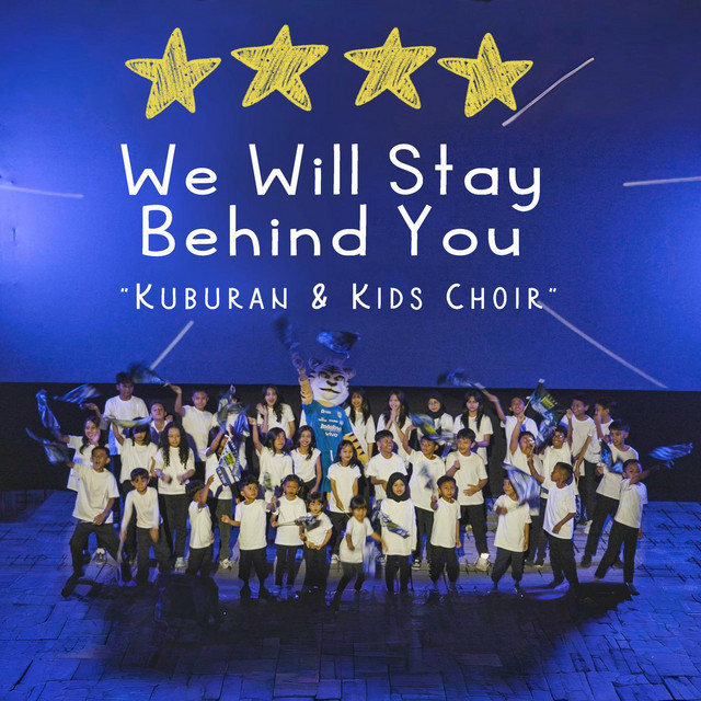 We Will Stay Behind You