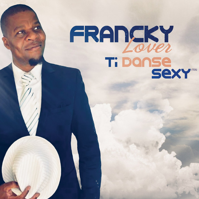 Ti Danse Sexy (TDS) - Album by Francky lover Morcy | Spotify