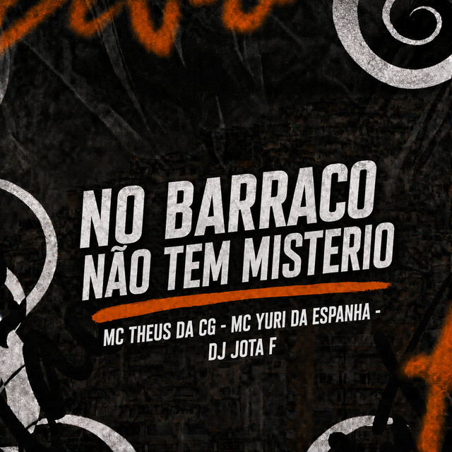 No Barraco Não Tem Misterio