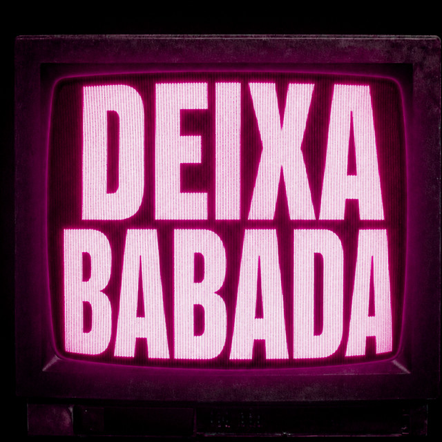 Deixa Babada