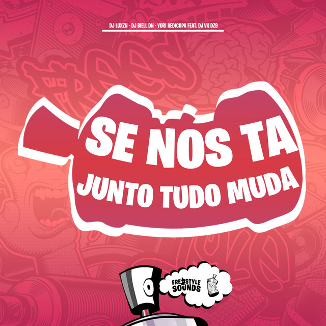 Se Nos Ta Junto Tudo Muda