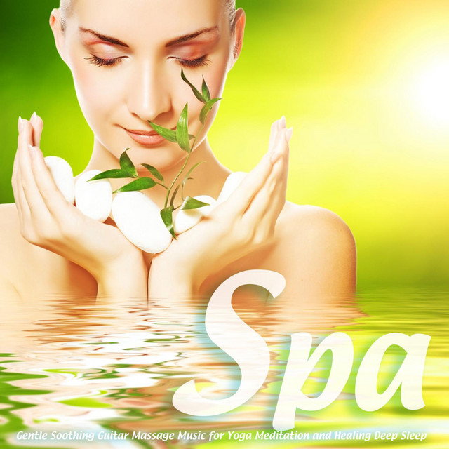Spa - Gentle Soothing Guitar Massage Music for Yoga Meditation and Healing Deep Sleep cover art