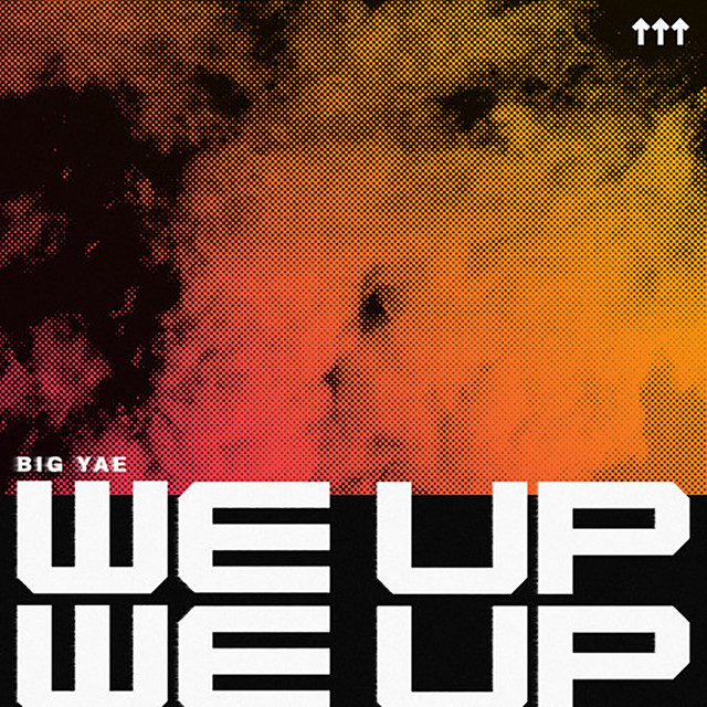 We Up - Single by Big Yae | Spotify