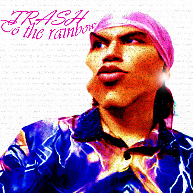 Trash to the Rainbow cover art