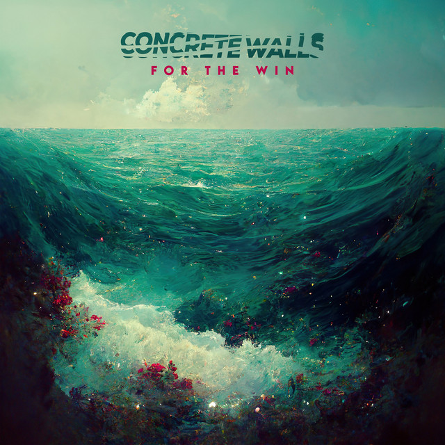 Concrete Walls Single By For The Win Spotify