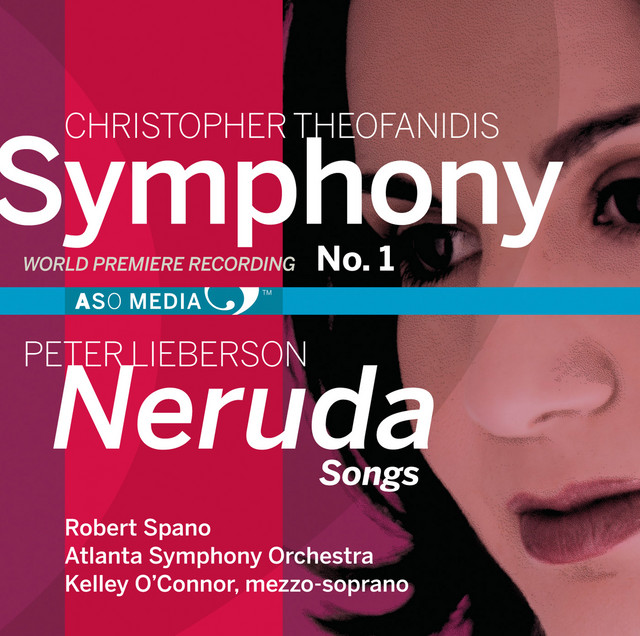 Theofanidis: Symphony No. 1 - Lieberson: Neruda Songs cover art
