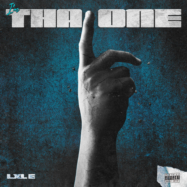 I'm Tha One - Single by LxL E | Spotify