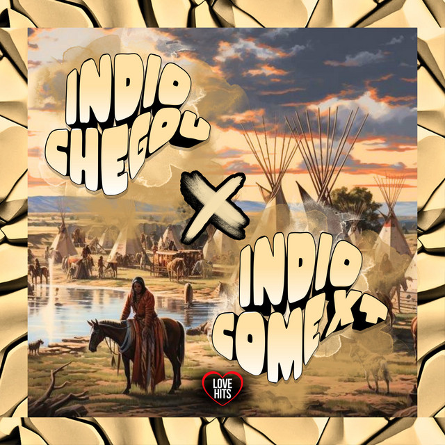 Indio Chegou X Indio Come Xt